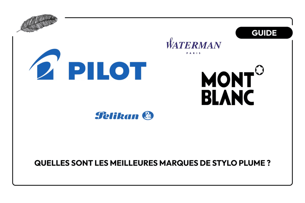 Quelles sont les meilleures marques de stylo plume ? _visuel