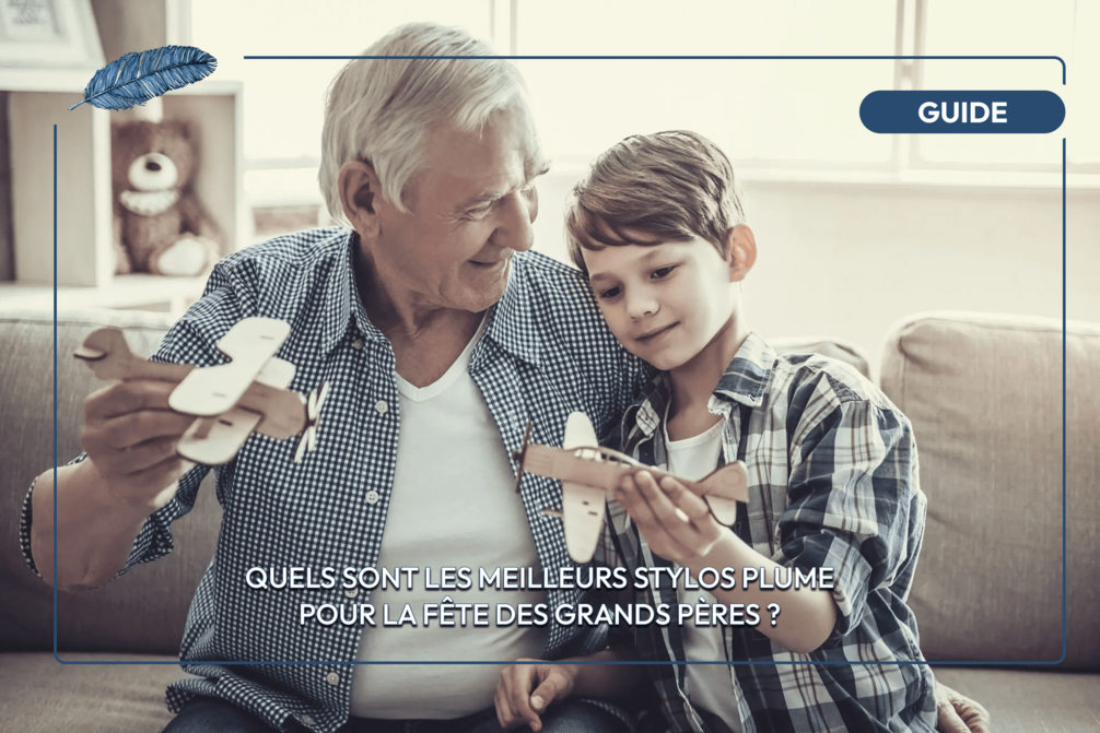 Quels sont les meilleurs stylos plume pour la fête des grands pères ?_visuel